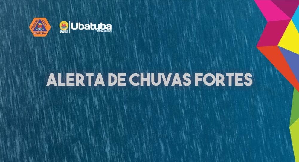 Defesa Civil alerta para fortes chuvas durante o final de semana – Prefeitura Municipal de Ubatuba